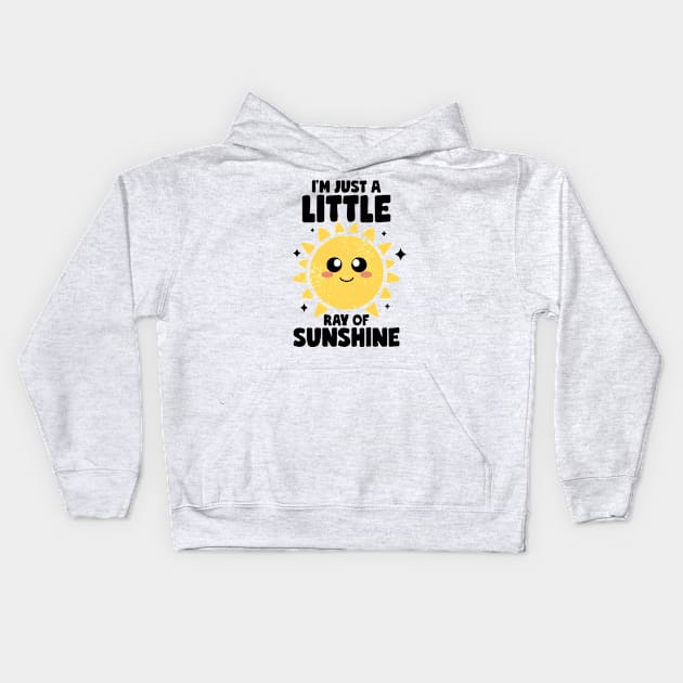 I'm Just A Little Ray Of Sunshine Kindness Irony And Sarcasm Kids Hoodie by MerchBeastStudio